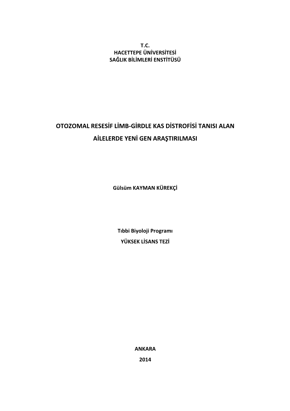 Otozomal Resesif Limb-Girdle Kas Distrofisi Tanısı Alan Ailelerde Yeni Gen Araştırılması