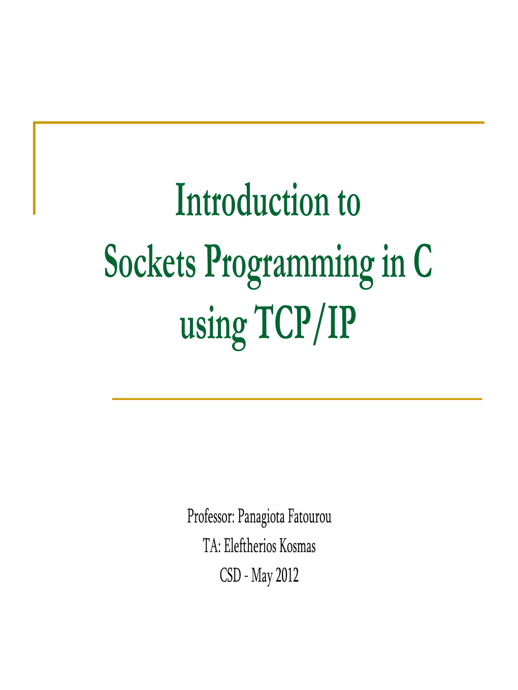Introduction to Sockets Programming in C Using TCP/IP