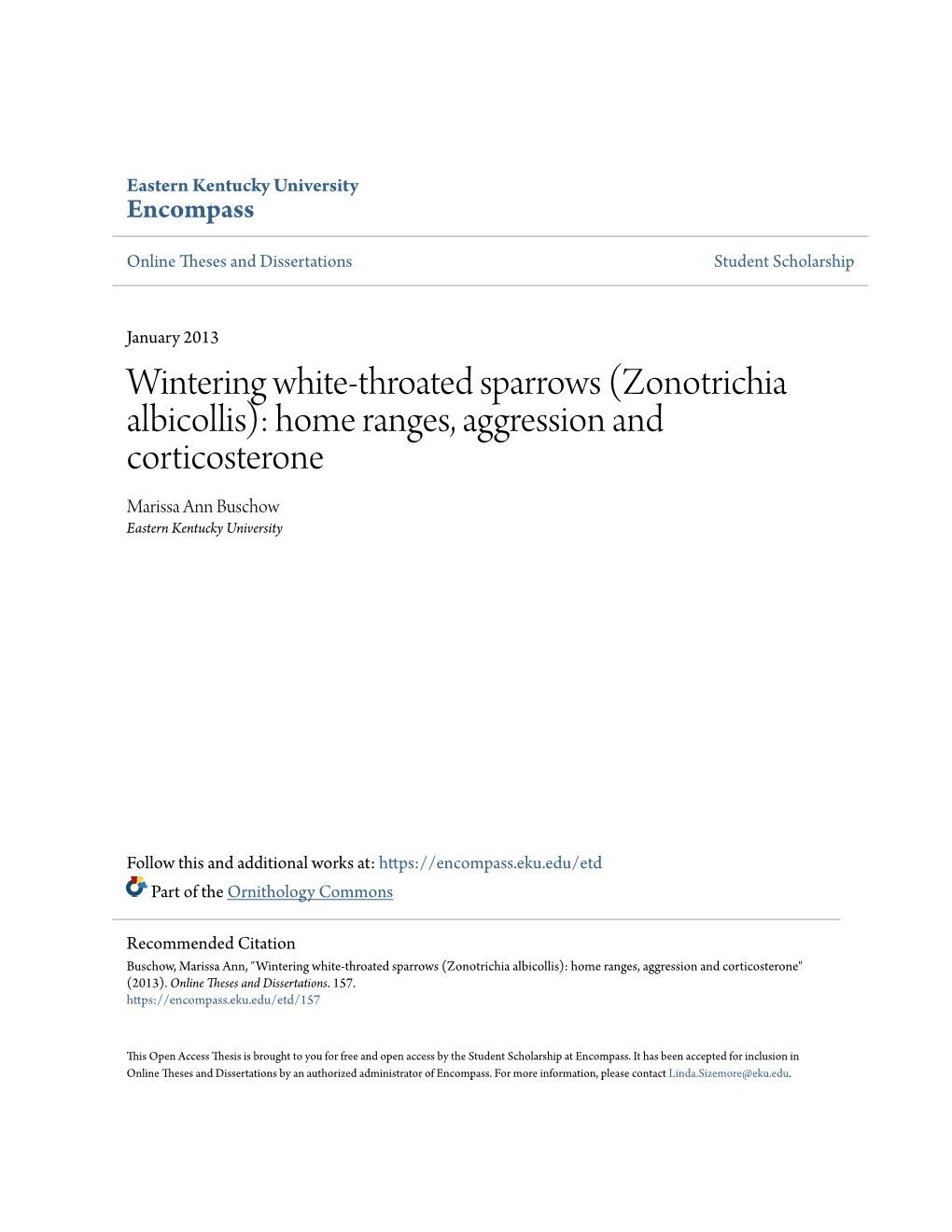 Wintering White-Throated Sparrows (Zonotrichia Albicollis): Home Ranges, Aggression and Corticosterone Marissa Ann Buschow Eastern Kentucky University