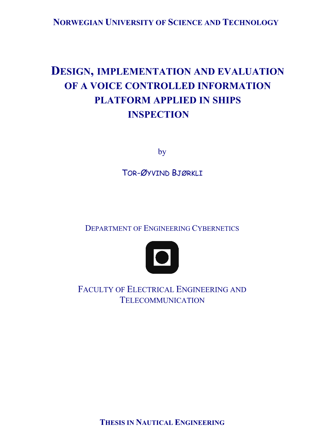 Design, Implementation and Evaluation of a Voice Controlled Information Platform Applied in Ships Inspection