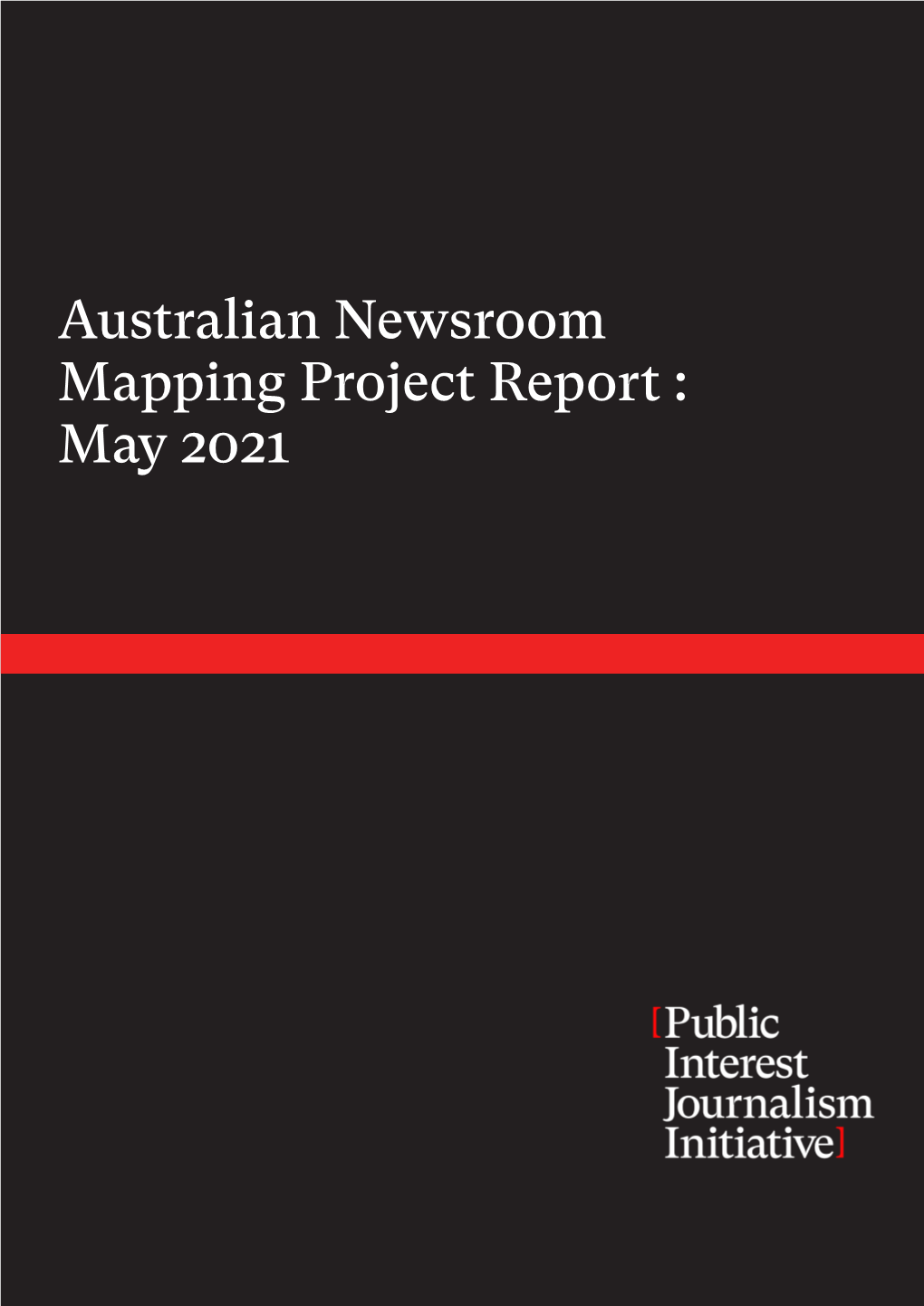 Australian Newsroom Mapping Project Report : May 2021