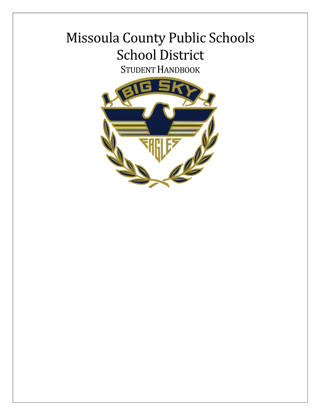 Missoula County Public Schools School District STUDENT HANDBOOK