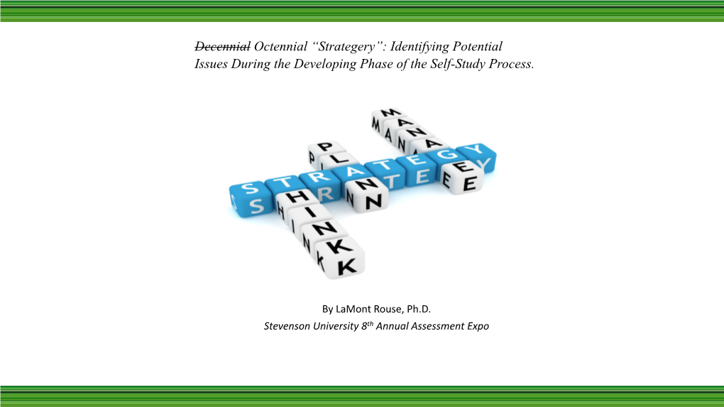 Octennial “Strategery”: Identifying Potential Issues During the Developing Phase of the Self-Study Process