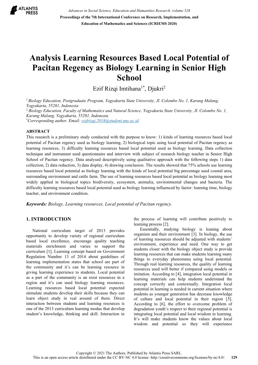 Analysis Learning Resources Based Local Potential of Pacitan Regency As Biology Learning in Senior High School Ezif Rizqi Imtihana1*, Djukri2