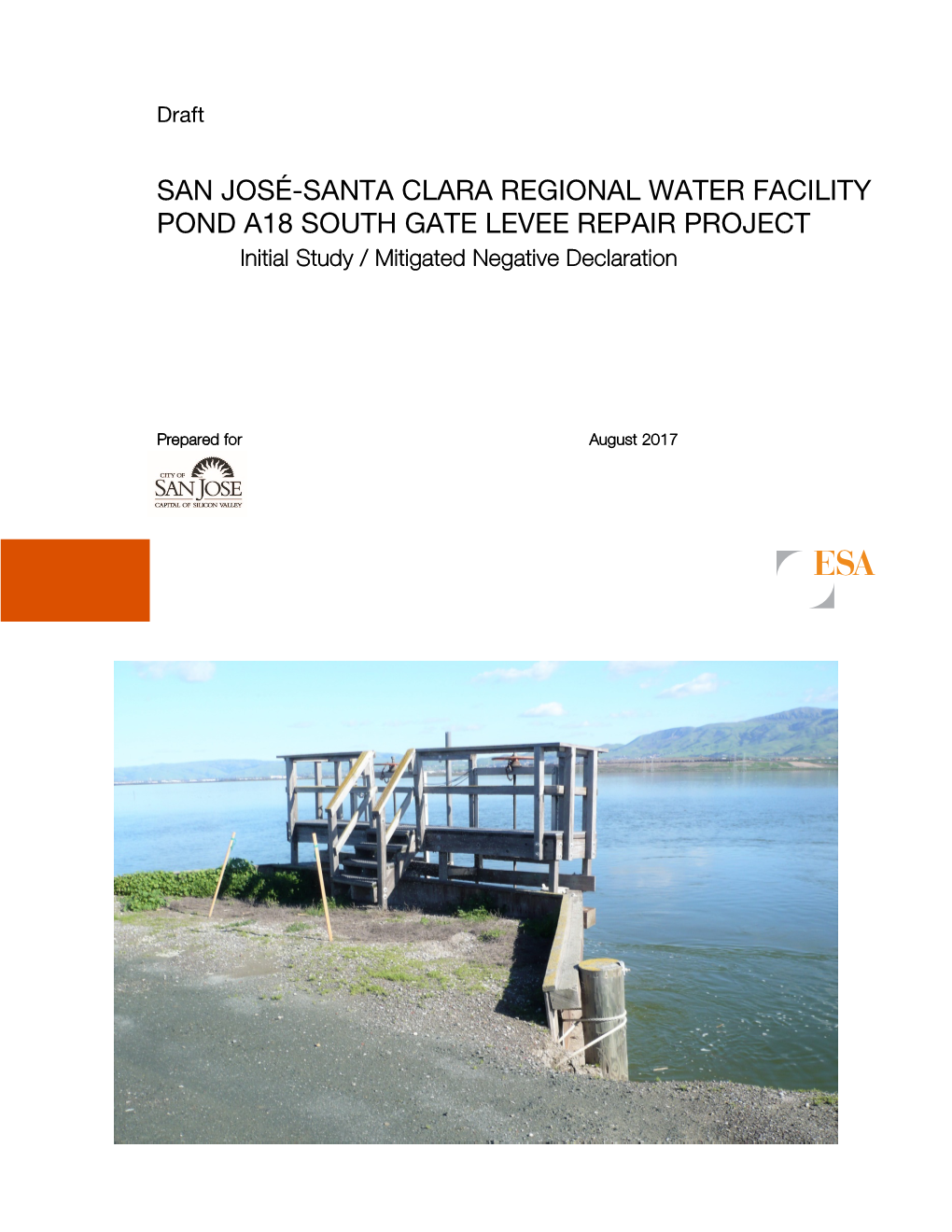 SAN JOSÉ-SANTA CLARA REGIONAL WATER FACILITY POND A18 SOUTH GATE LEVEE REPAIR PROJECT Initial Study / Mitigated Negative Declaration