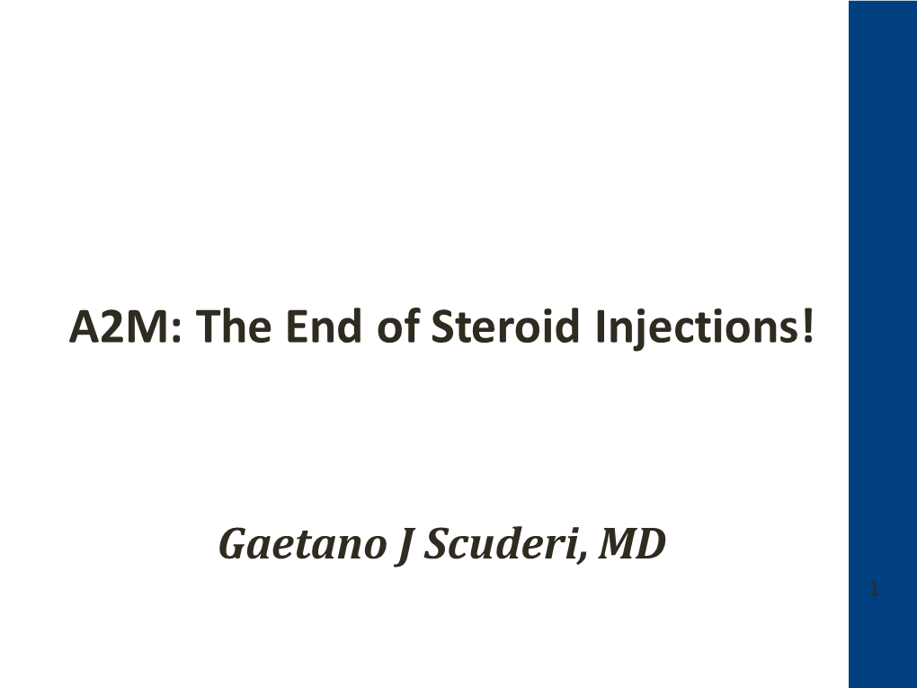 A2M: the End of Steroid Injections!