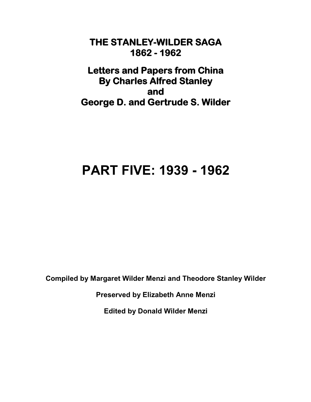 The Stanley-Wilder Saga 1862 - 1962