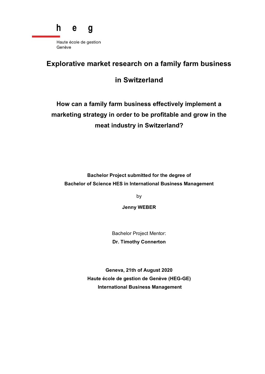 Explorative Market Research on a Family Farm Business in Switzerland Jenny WEBER I