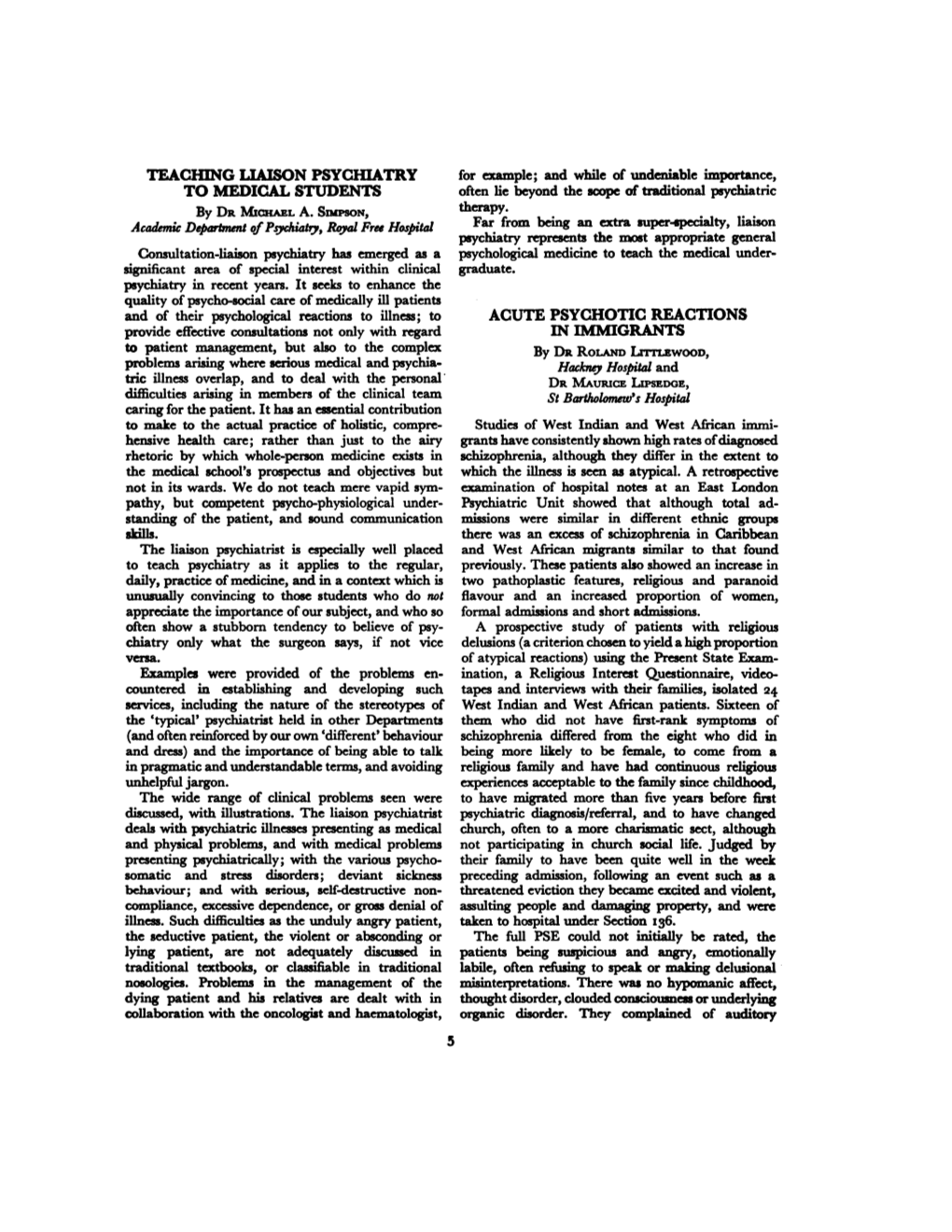 TEACHING LIAISON PSYCHIATRY to MEDICAL STUDENTS Consultation-Liaison Psychiatry Has Emerged As a Significant Area of Special