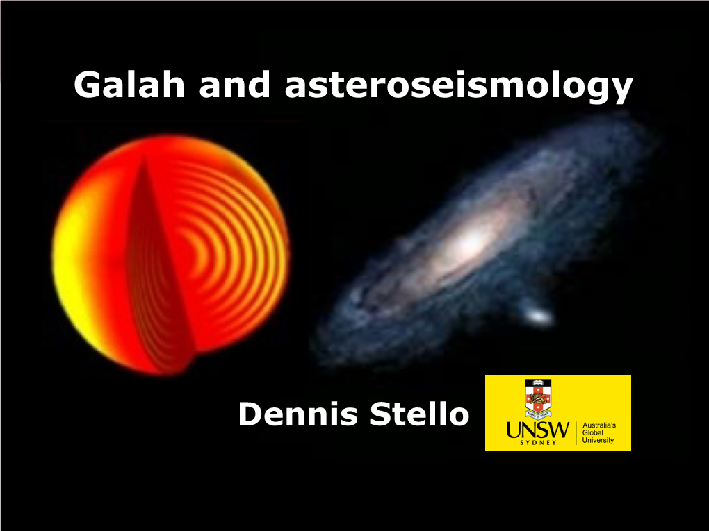 Galah and Asteroseismology