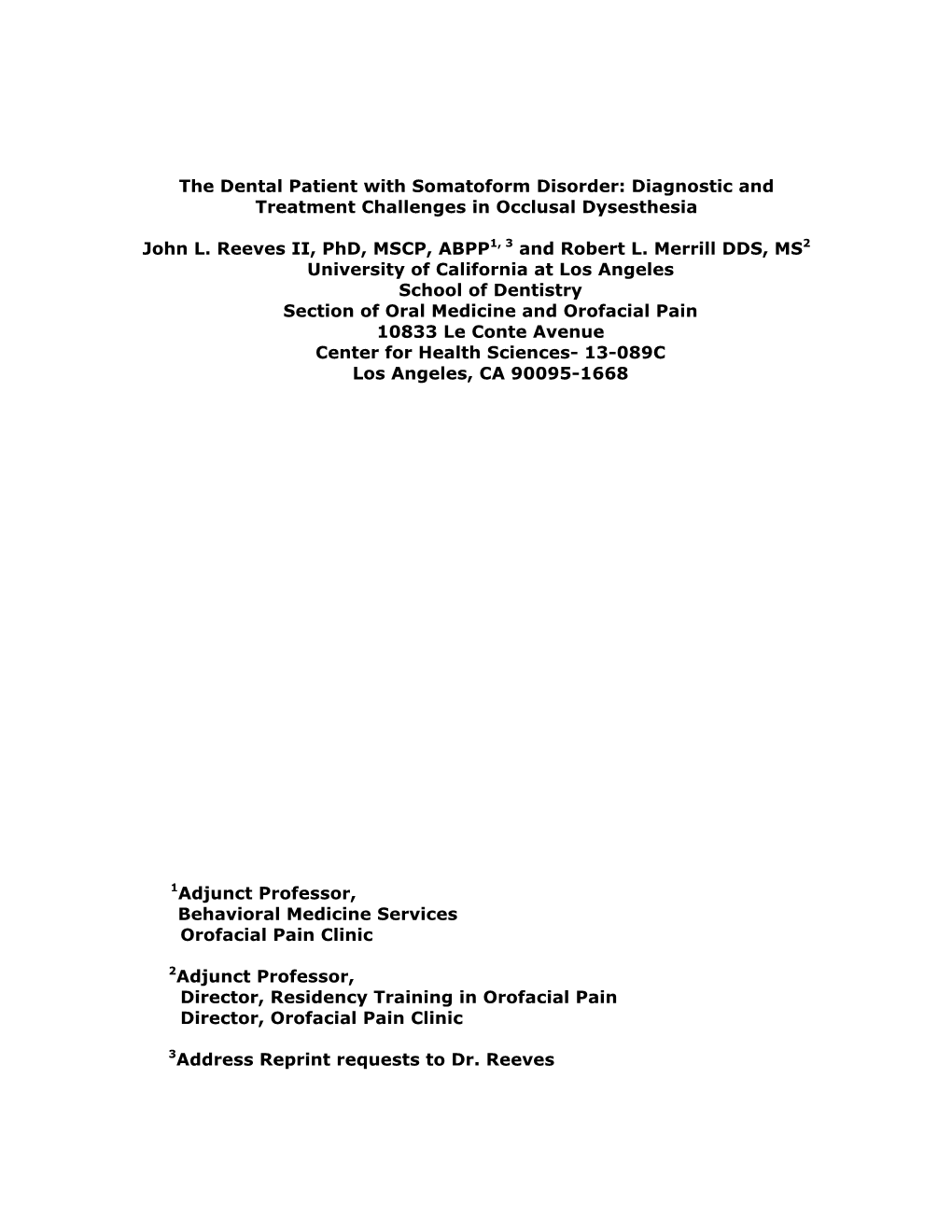 The Dental Patient with Somatoform Disorder: Diagnostic and Treatment Challenges in Occlusal Dysesthesia