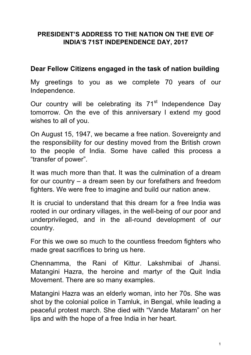 Dear Fellow Citizens Engaged in the Task of Nation Building My Greetings to You As We Complete 70 Years of Our Independence