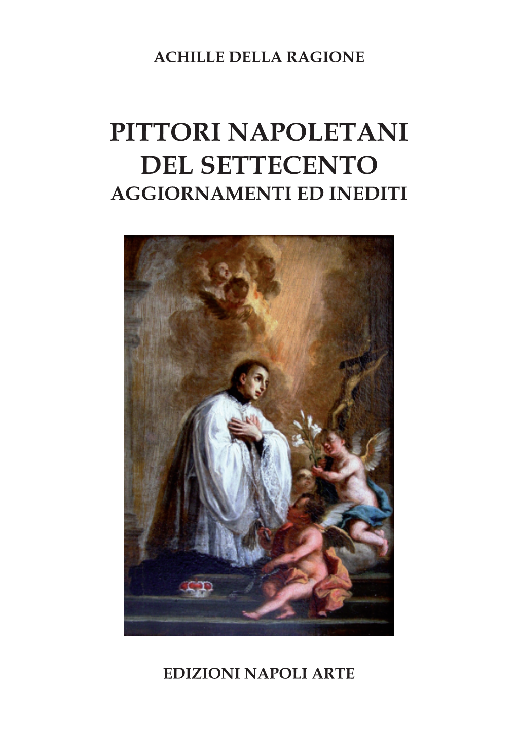 Pittori Napoletani Del Settecento Aggiornamenti Ed Inediti