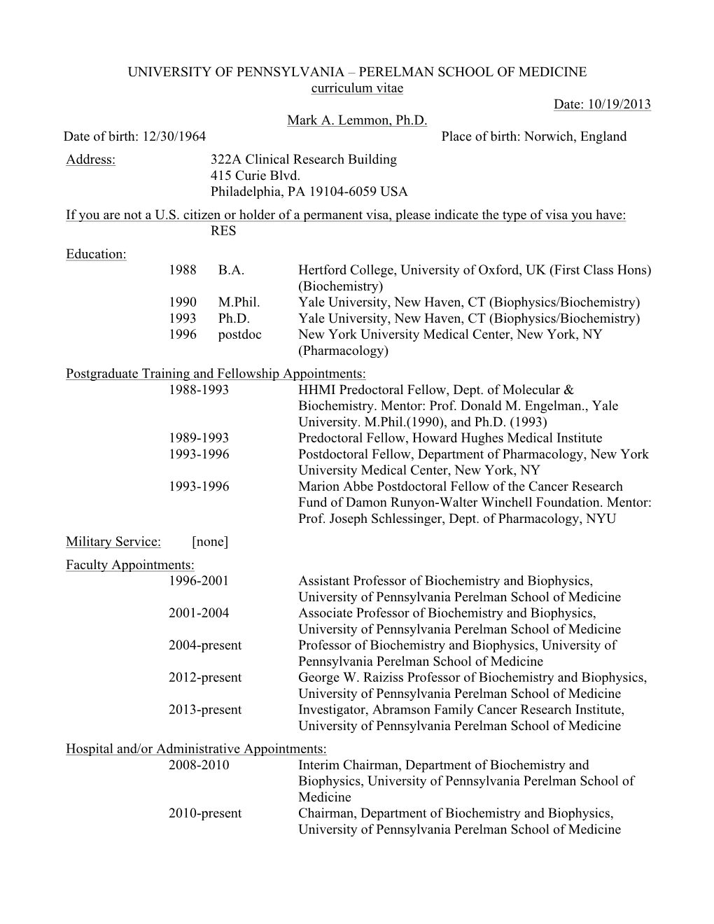 10/19/2013 Mark A. Lemmon, Ph.D. Date of Birth: 12/30/1964 Place of Birth: Norwich, England
