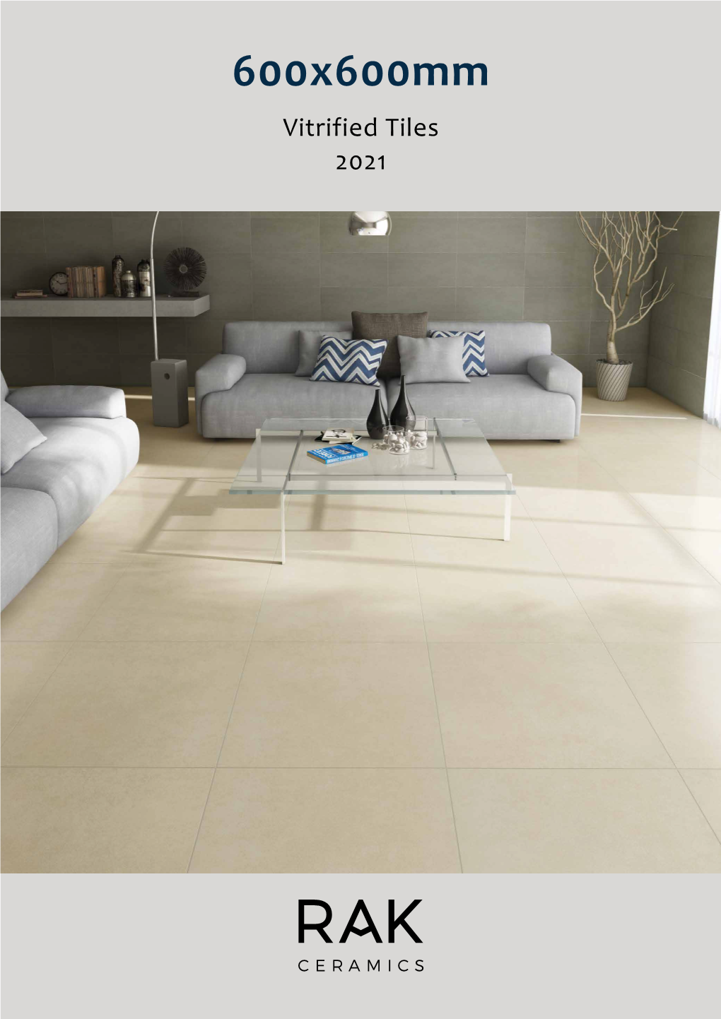 600X600mm Vitrified Tiles 2021 ROOM for IMAGINATION Focused on Ceramics’ Expertise