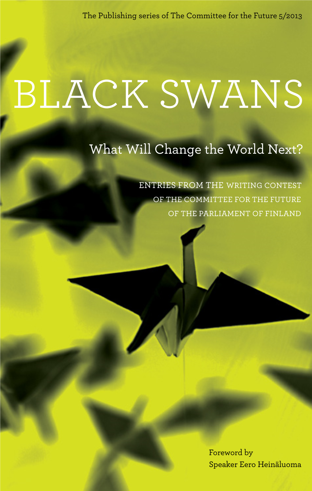Black Swans Black Swans