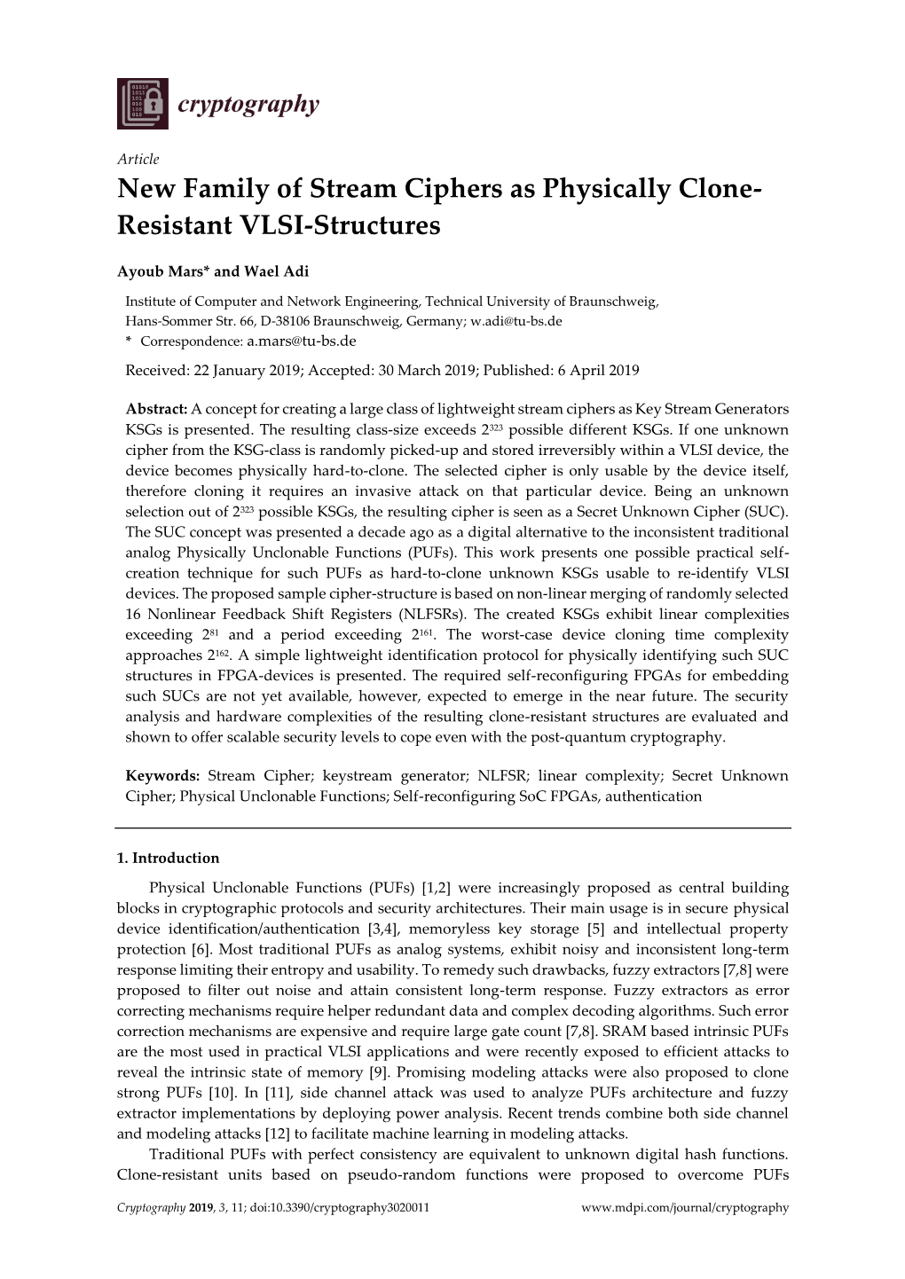 New Family of Stream Ciphers As Physically Clone- Resistant VLSI-Structures