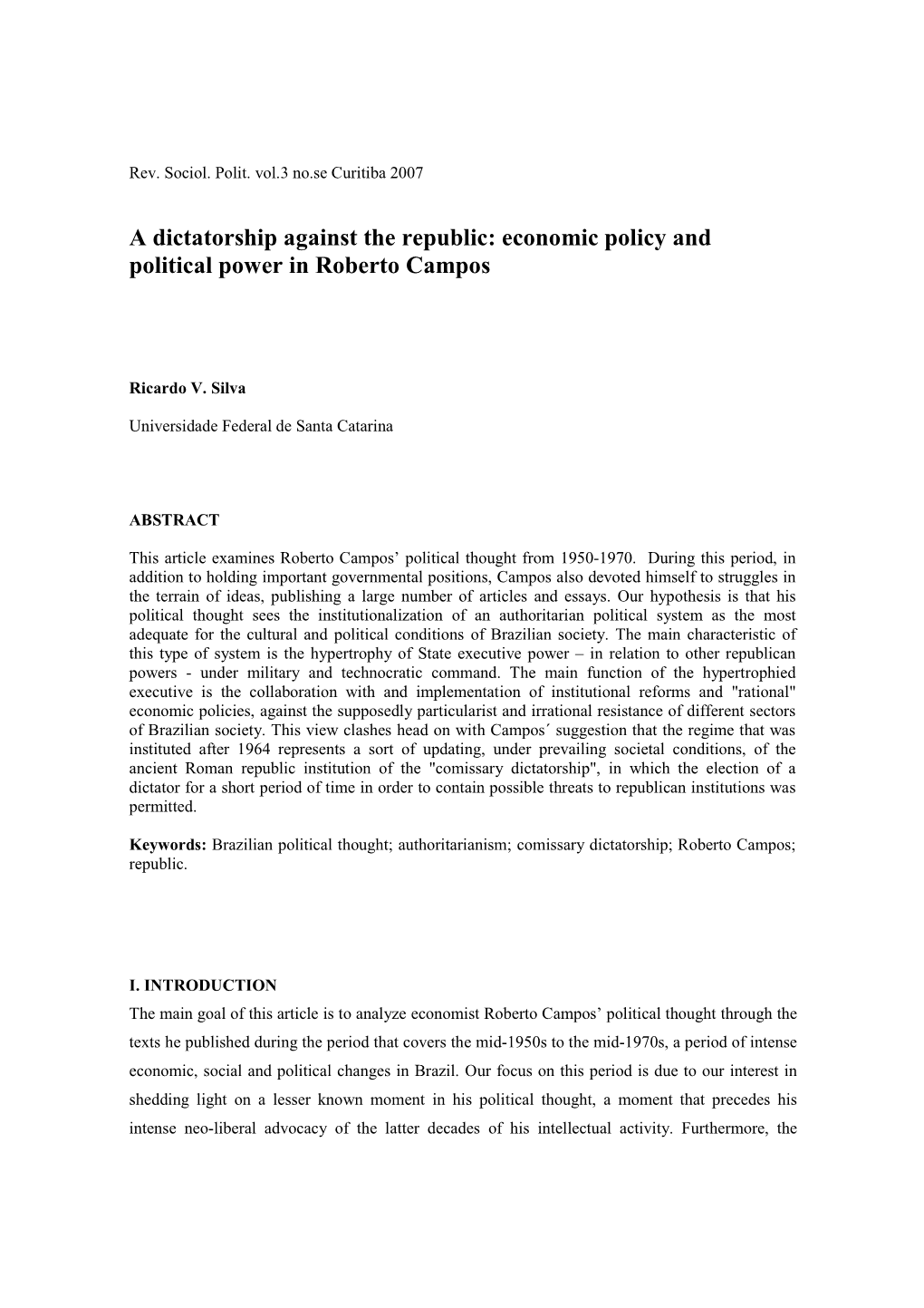 A Dictatorship Against the Republic: Economic Policy and Political Power in Roberto Campos