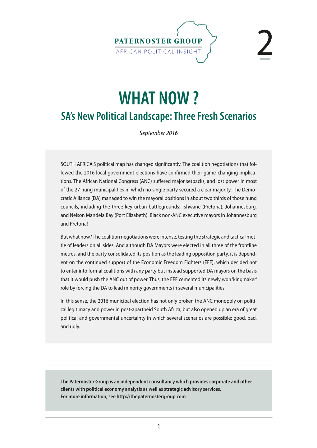 WHAT NOW ? SA’S New Political Landscape: Three Fresh Scenarios