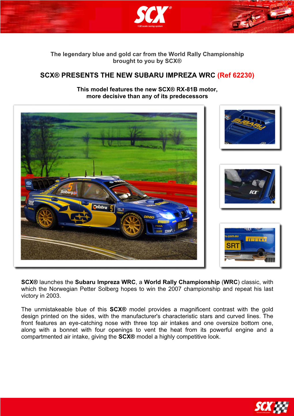 The Legendary Blue and Gold Car from the World Rally Championship Brought to You by SCX®