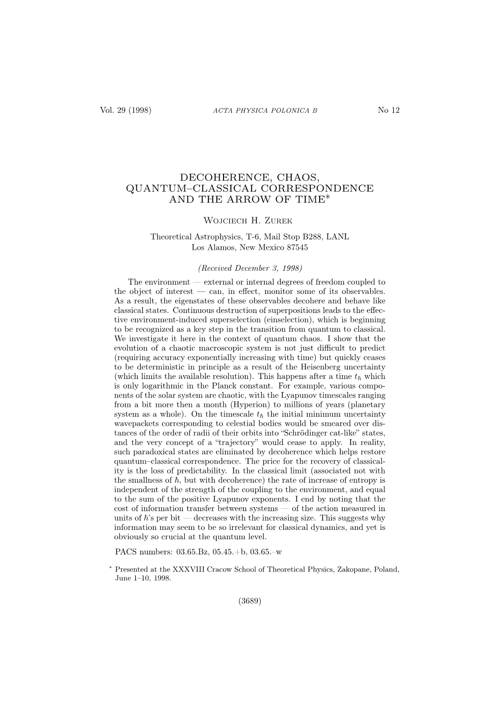 DECOHERENCE, CHAOS, QUANTUM–CLASSICAL CORRESPONDENCE and the ARROW of TIME∗ Wojciech H