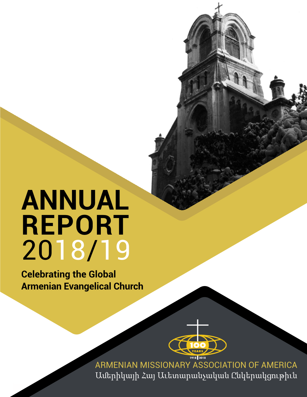 ANNUAL REPORT 2018/19 Celebrating the Global Armenian Evangelical Church