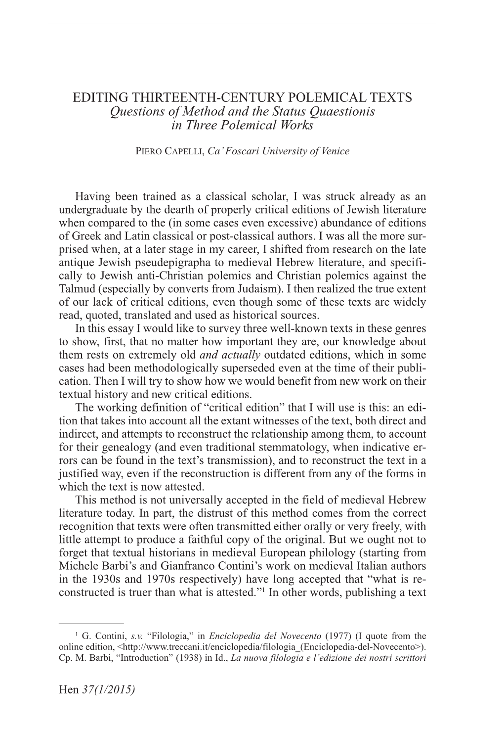 Editing Thirteenth-Century Polemical Texts Questions of Method and the Status Quaestionis in Three Polemical Works