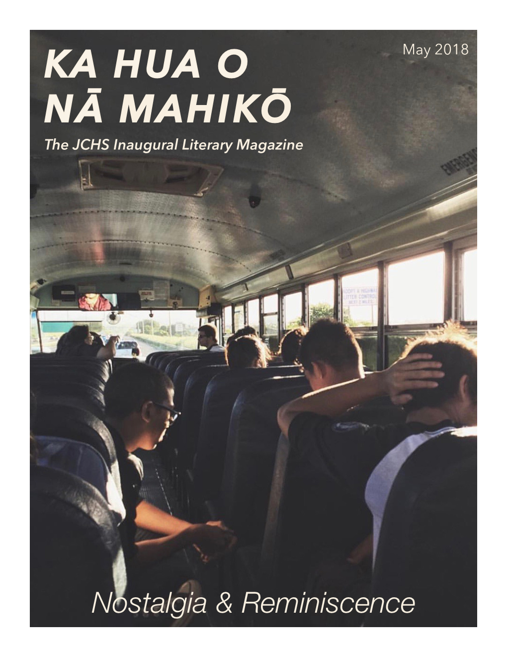 KA HUA O NĀ MAHIKŌ the JCHS Inaugural Literary Magazine