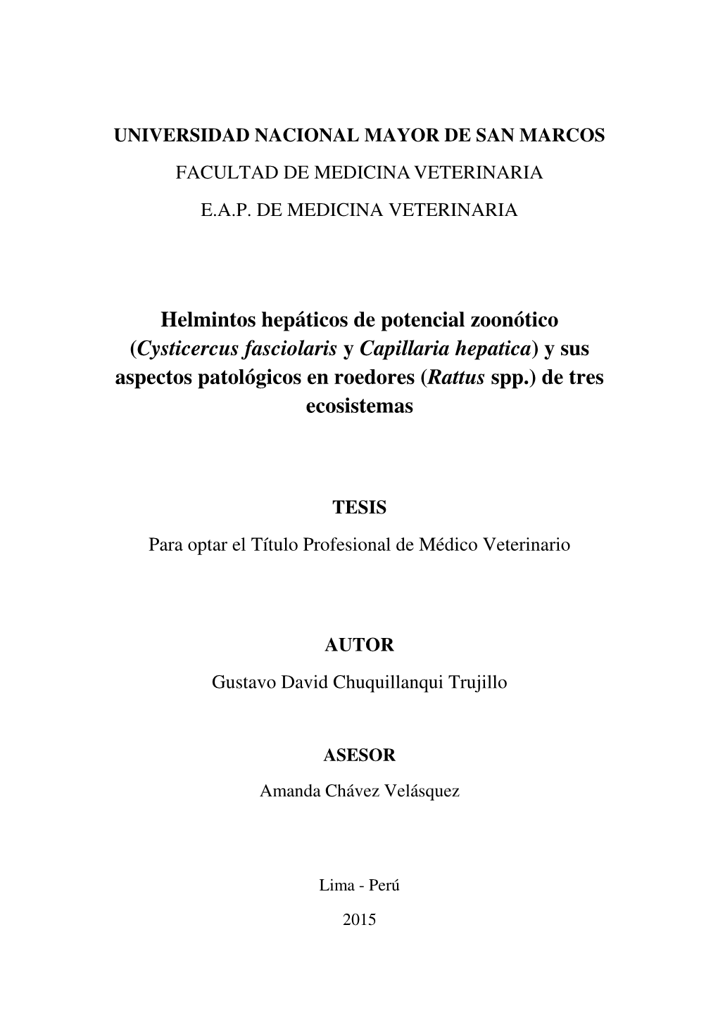 Cysticercus Fasciolaris Y Capillaria Hepatica) Y Sus Aspectos Patológicos En Roedores (Rattus Spp.) De Tres Ecosistemas