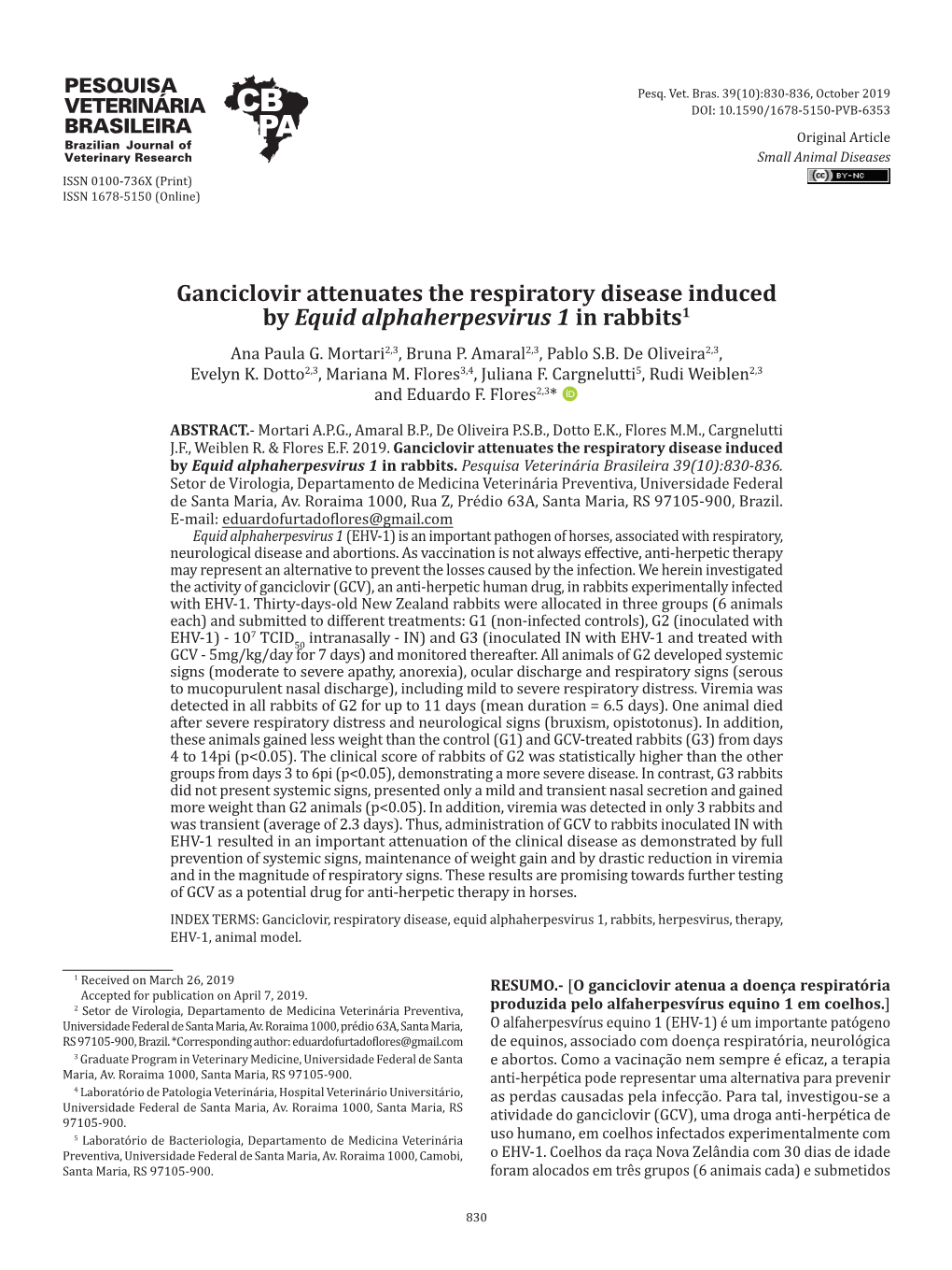 Ganciclovir Attenuates the Respiratory Disease Induced by Equid Alphaherpesvirus 1 in Rabbits1 Ana Paula G