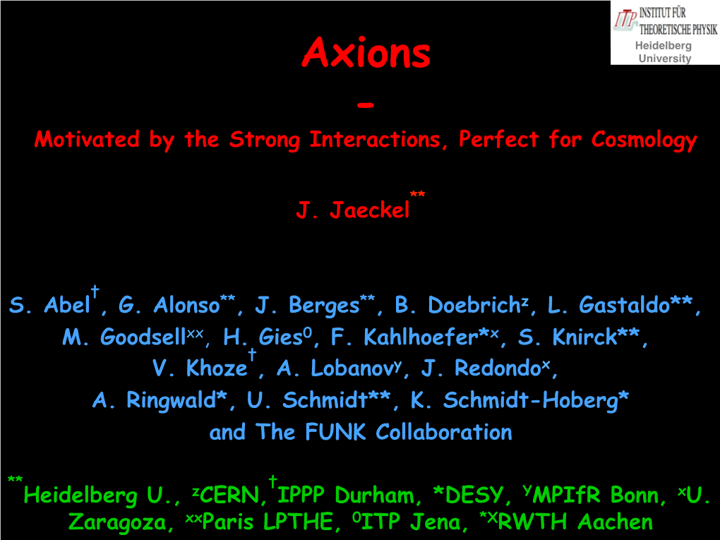 Axions University - Motivated by the Strong Interactions, Perfect for Cosmology