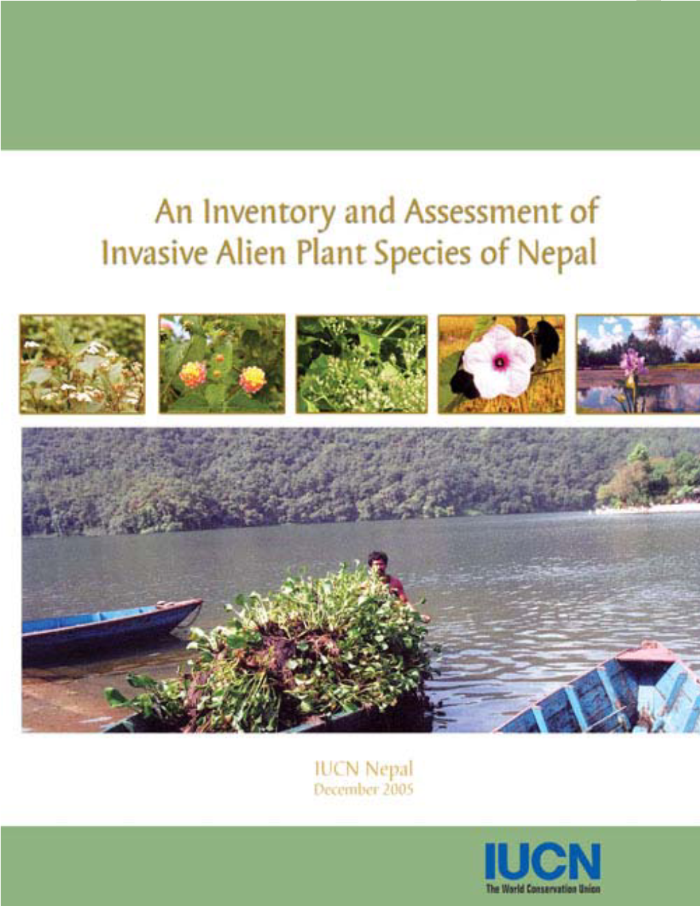 (2005). an Inventory and Assessment of Invasive Alien Plant Species of Nepal, IUCN - the World Conservation Union, Nepal