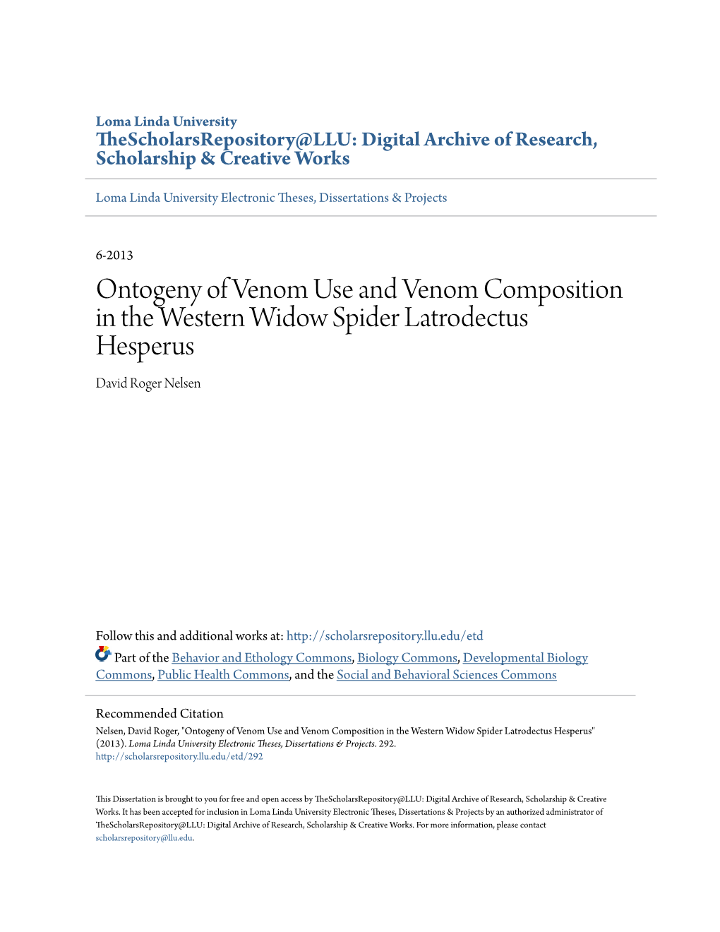 Ontogeny of Venom Use and Venom Composition in the Western Widow Spider Latrodectus Hesperus David Roger Nelsen