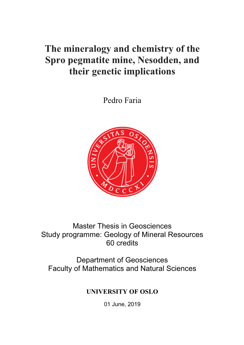 The Mineralogy and Chemistry of the Spro Pegmatite Mine, Nesodden, and Their Genetic Implications