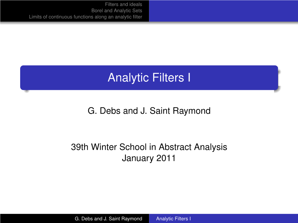 Analytic Filters I