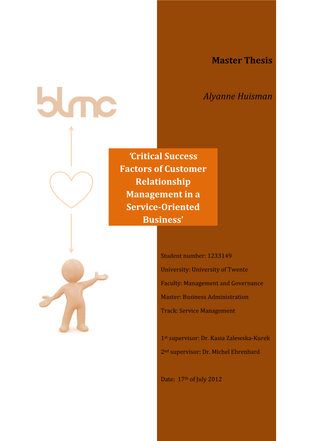 Critical Success Factors of Customer Relationship Management in A