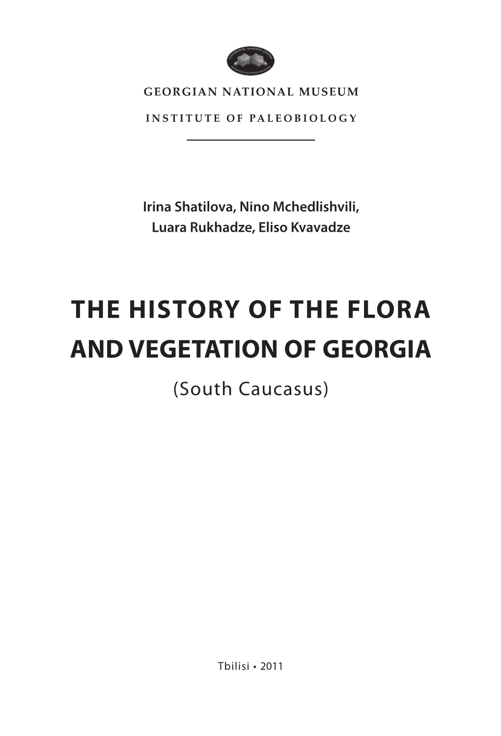 THE HISTORY of the FLORA and VEGETATION of GEORGIA (South Caucasus)