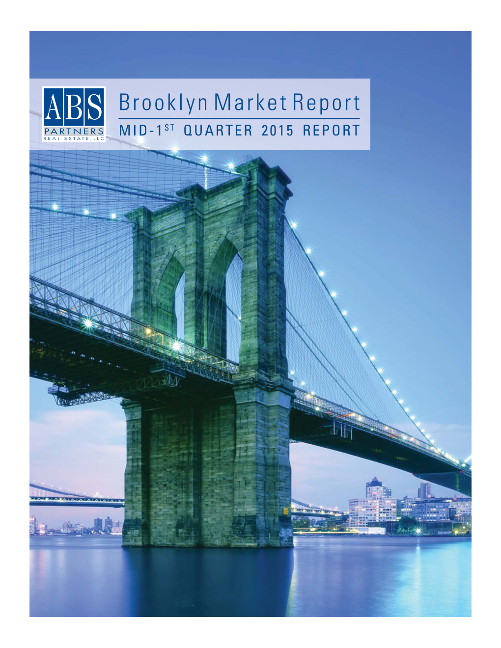 Brooklyn Market Report MID-1ST QUARTER 2015 REPORT Building 77 - Renderings Looking Ahead