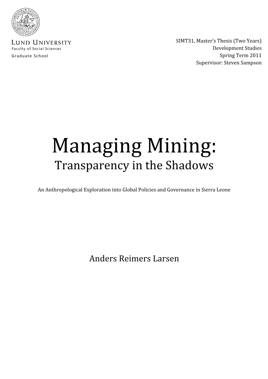 Managing Mining: Transparency in the Shadows