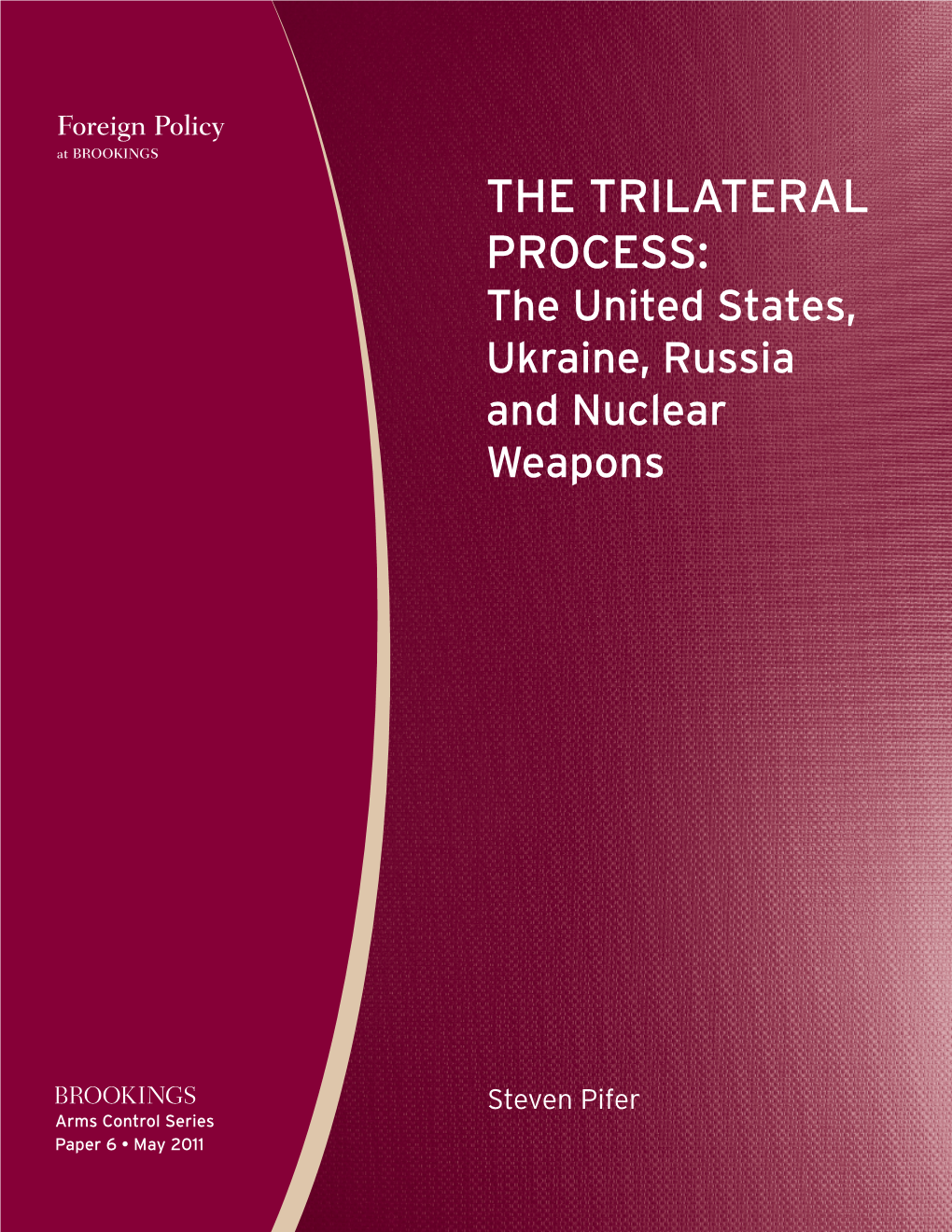The Trilateral Process: the United States, Ukraine, Russia and Nuclear Weapons