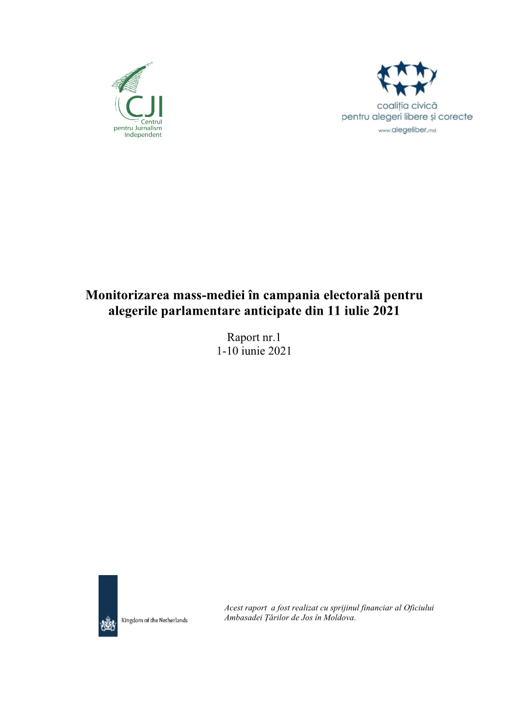 Monitorizarea Mass-Mediei În Campania Electorală Pentru Alegerile Parlamentare Anticipate Din 11 Iulie 2021