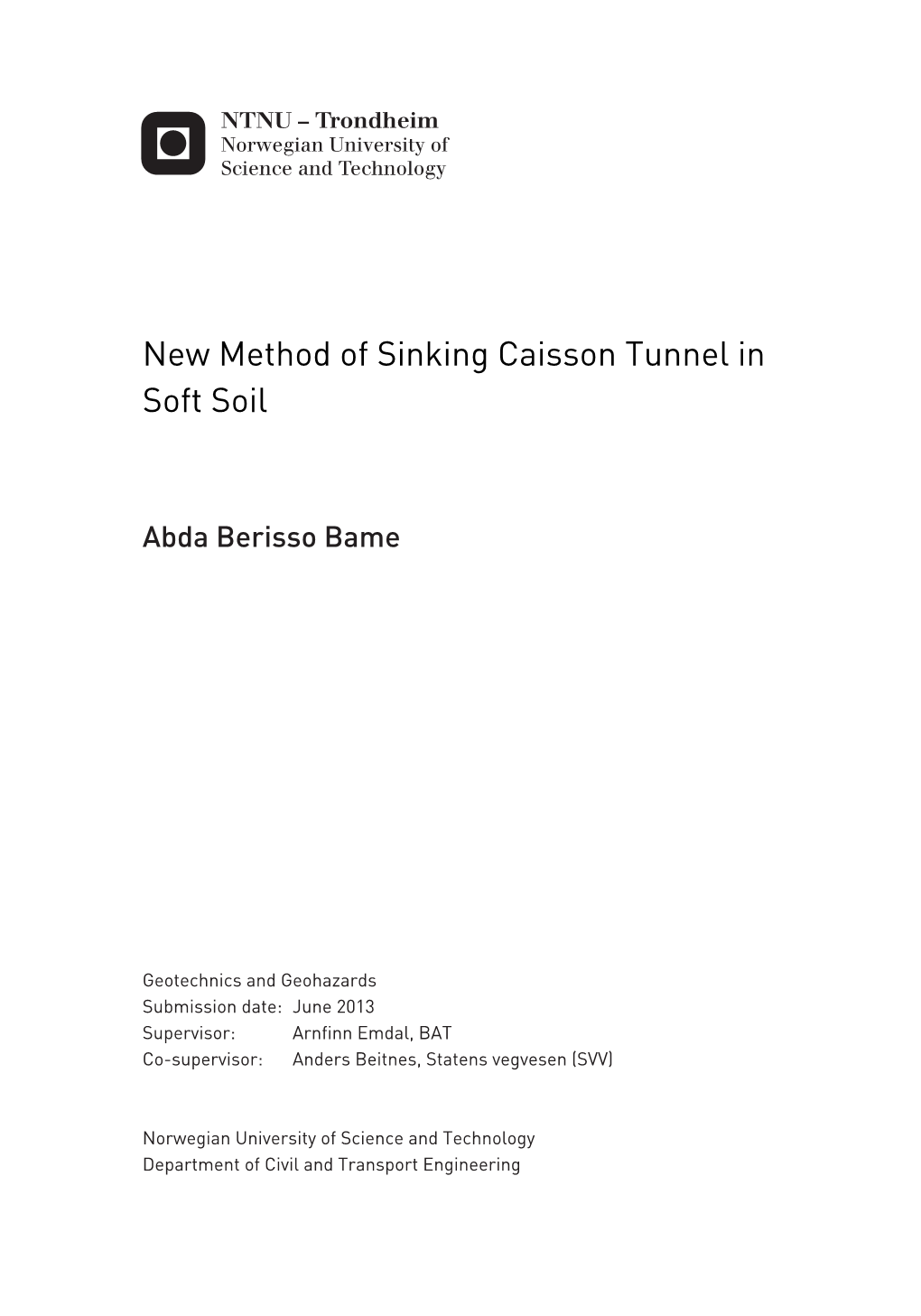 New Method of Sinking Caisson Tunnel in Soft Soil