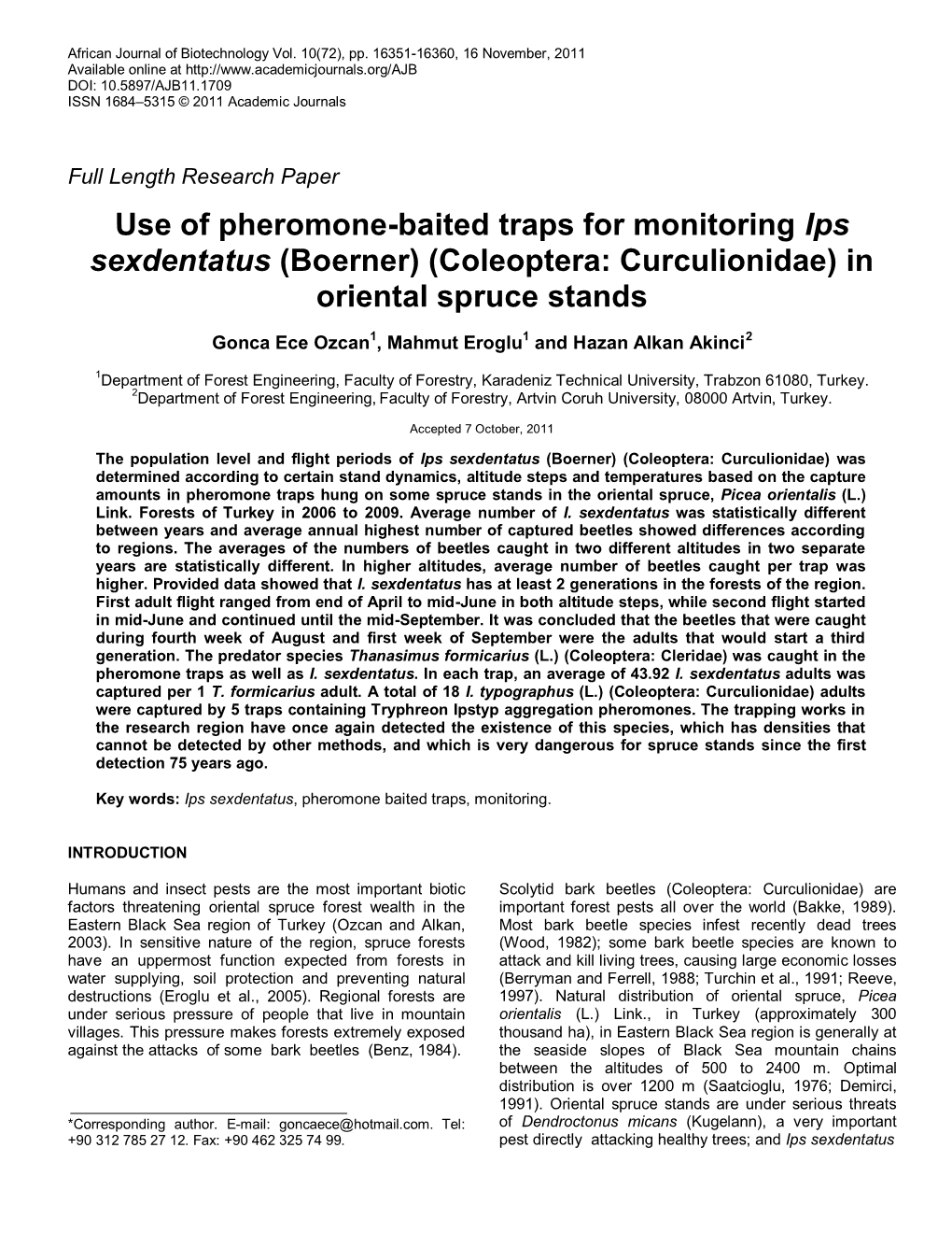 Use of Pheromone-Baited Traps for Monitoring Ips Sexdentatus (Boerner) (Coleoptera: Curculionidae) in Oriental Spruce Stands