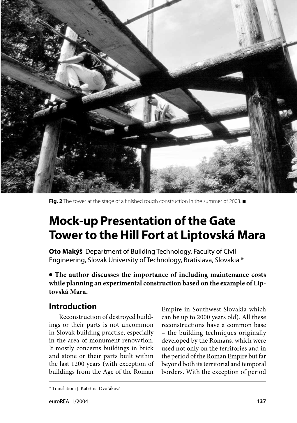 Mock-Up Presentation of the Gate Tower to the Hill Fort at Liptovská