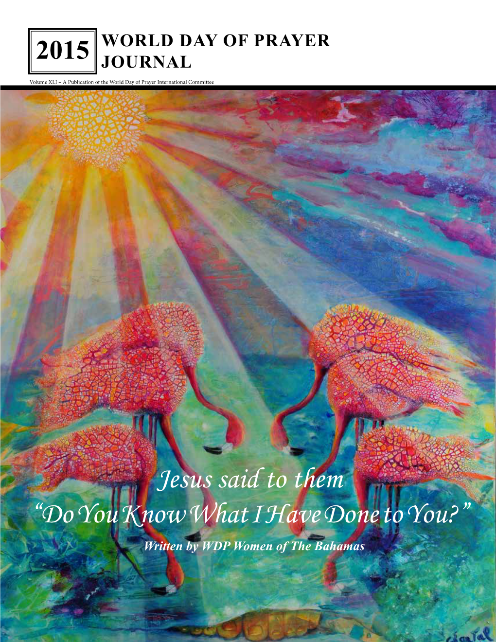 Jesus Said to Them “Do You Know What I Have Done to You?” Written by WDP Women of the Bahamas on the Cover: Blessed, Painting by Chantal E.Y