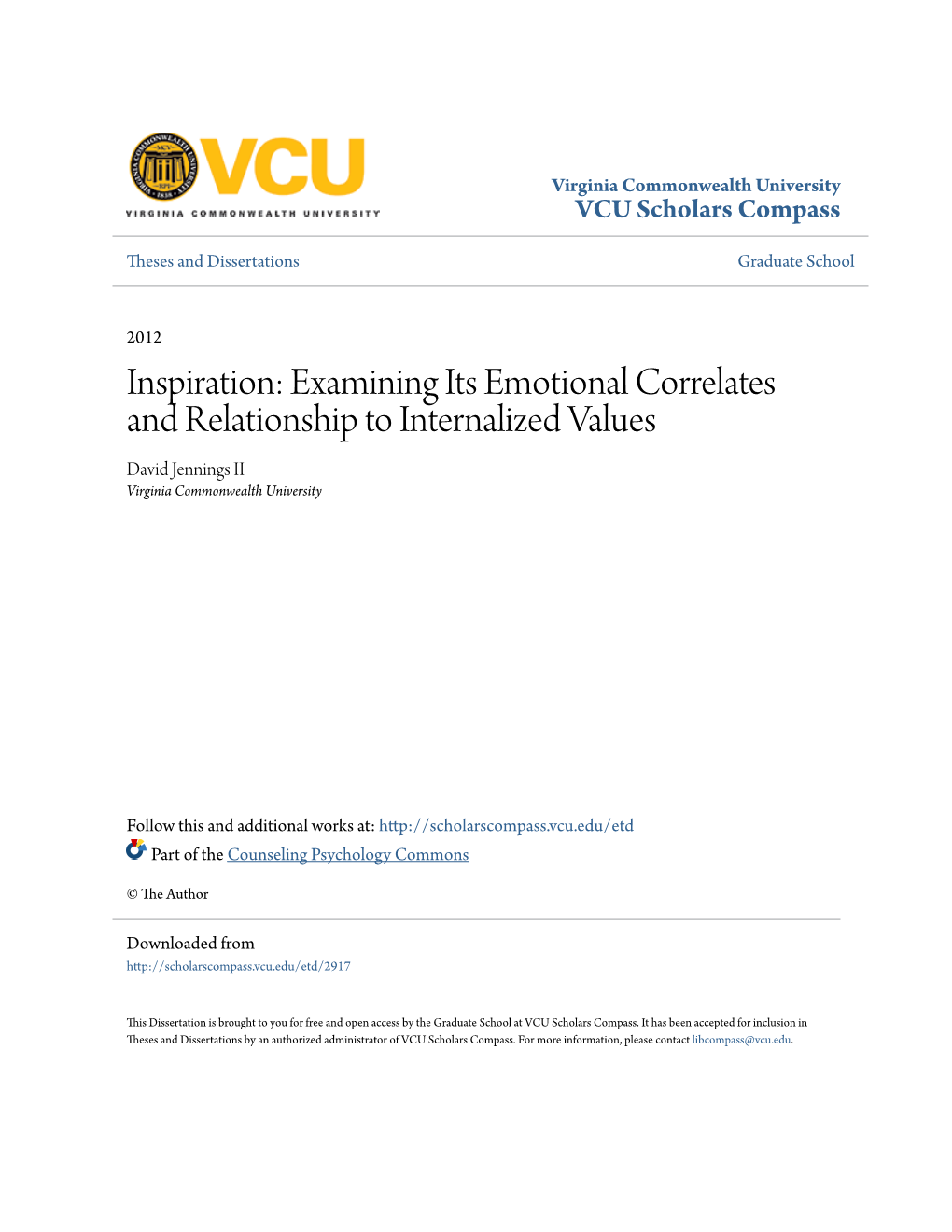 Inspiration: Examining Its Emotional Correlates and Relationship to Internalized Values David Jennings II Virginia Commonwealth University