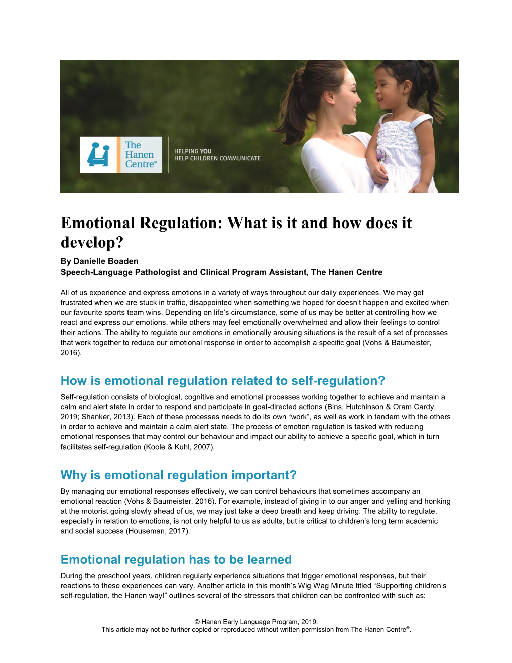 Emotional Regulation: What Is It and How Does It Develop? by Danielle Boaden Speech-Language Pathologist and Clinical Program Assistant, the Hanen Centre