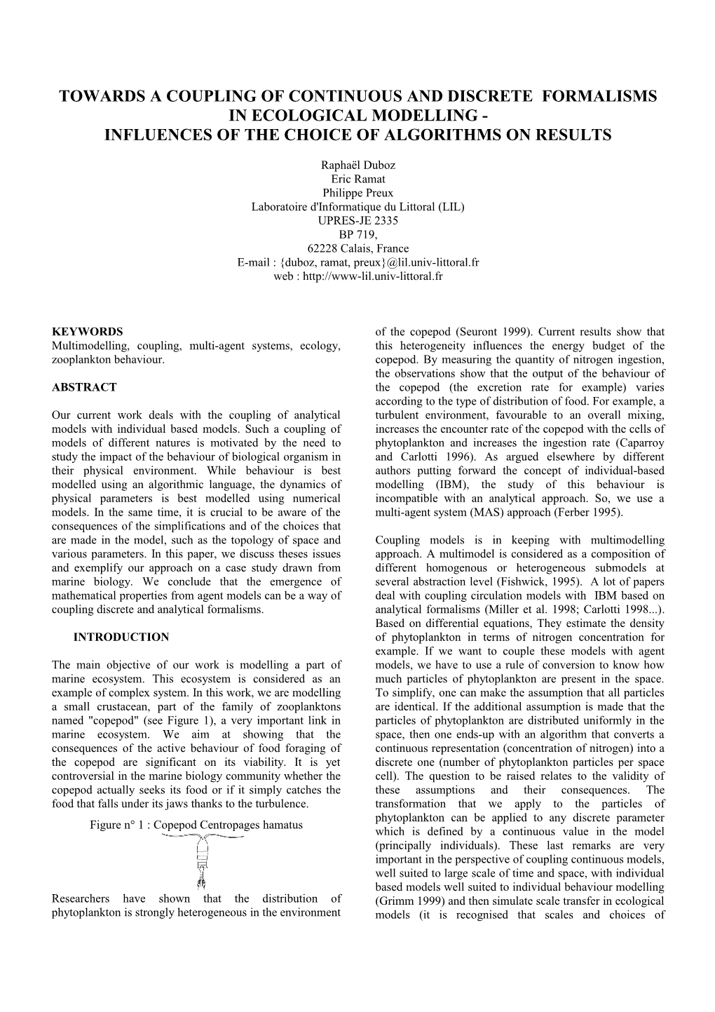 Modelling Biological Systems in Their Physical Environment