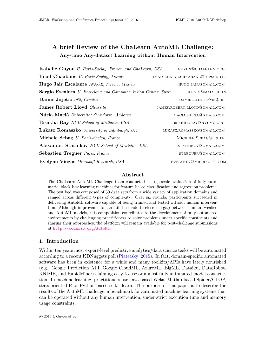 A Brief Review of the Chalearn Automl Challenge: Any-Time Any-Dataset Learning Without Human Intervention