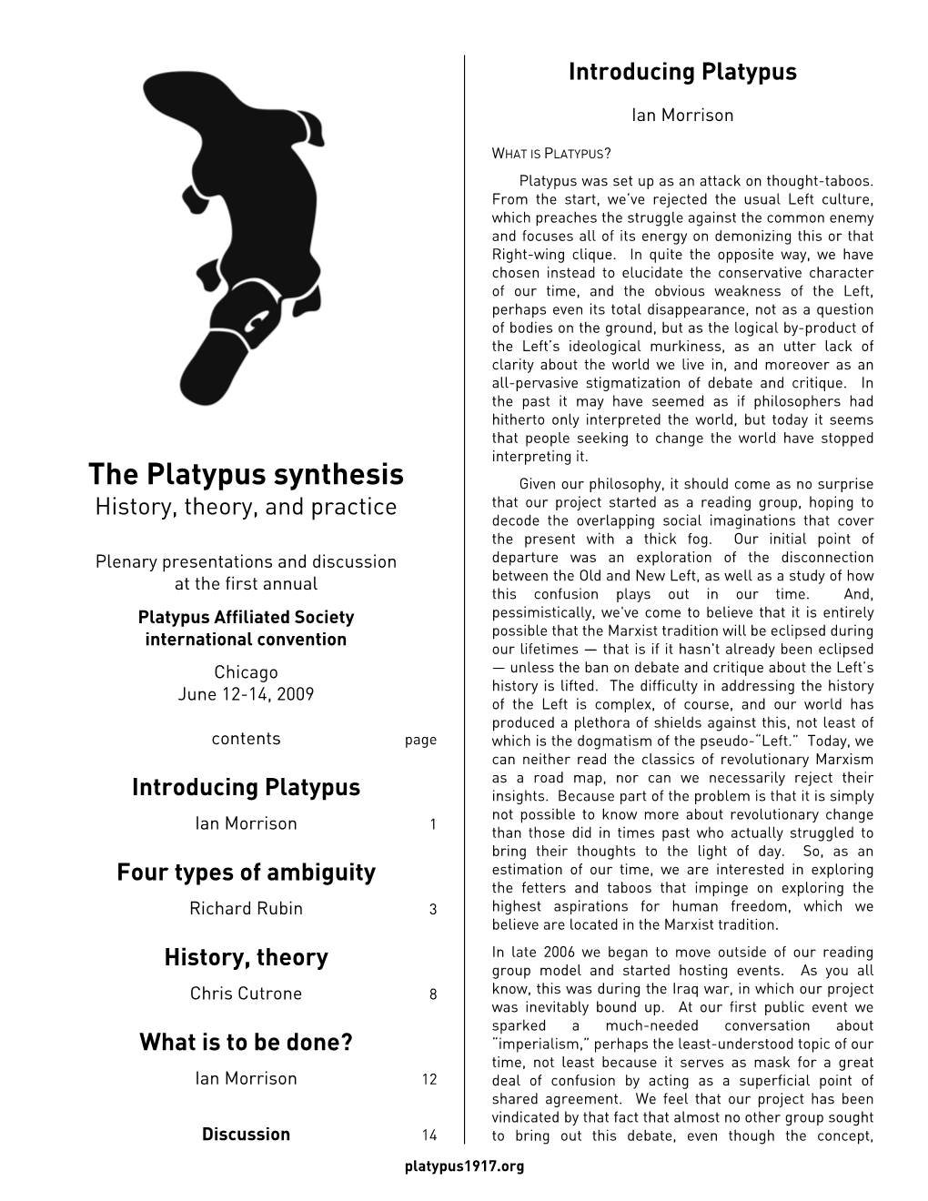 The Platypus Synthesis